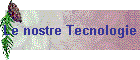 Le nostre Tecnologie